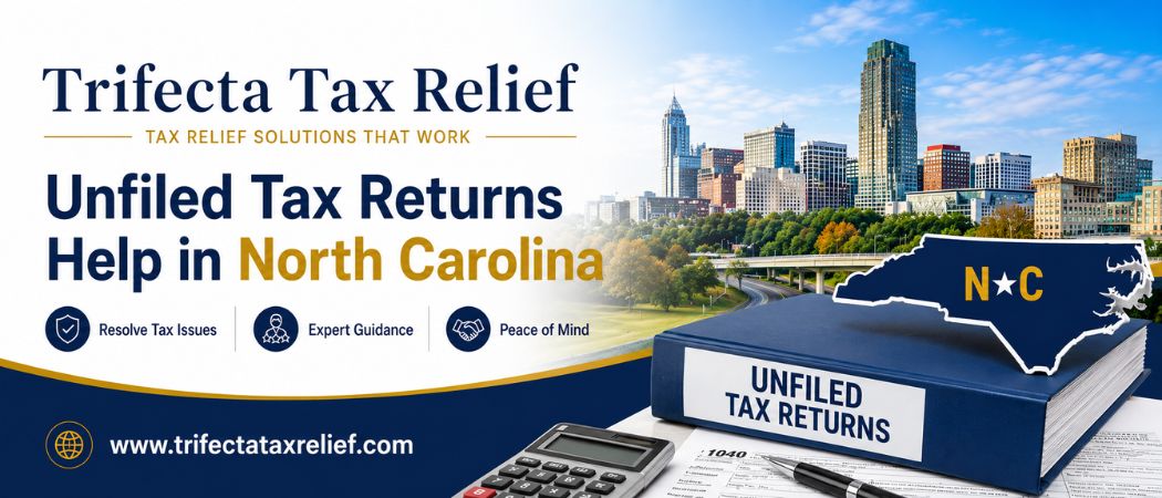 How Unfiled Tax Returns Help in North Carolina Residents Resolve Tax Problems